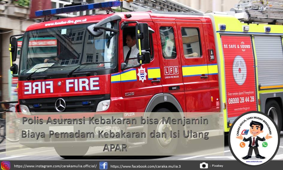 Polis Asuransi Kebakaran bisa Menjamin Biaya Pemadam Kebakaran dan Isi Ulang APAR