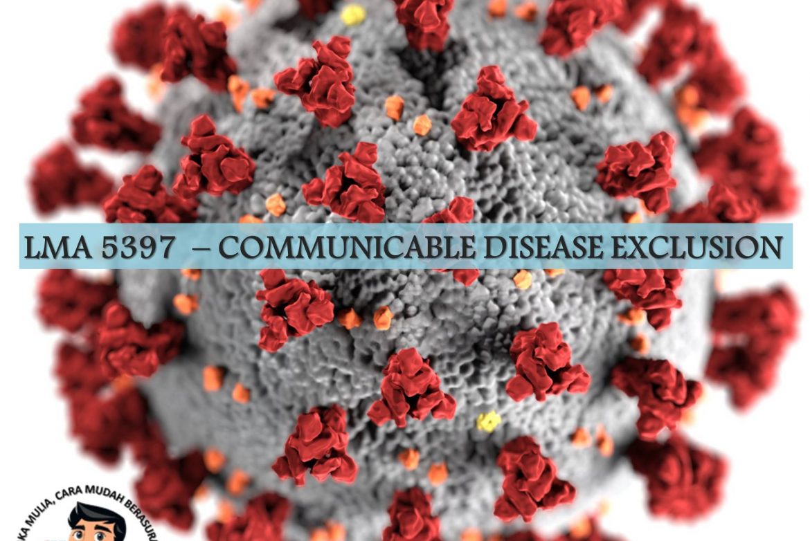 LMA 5397 – COMMUNICABLE DISEASE EXCLUSION