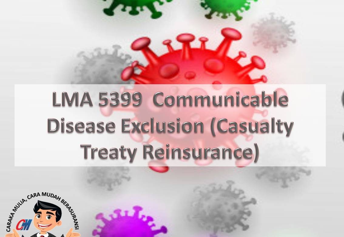 LMA 5399 Communicable Disease Exclusion (Casualty Treaty Reinsurance)
