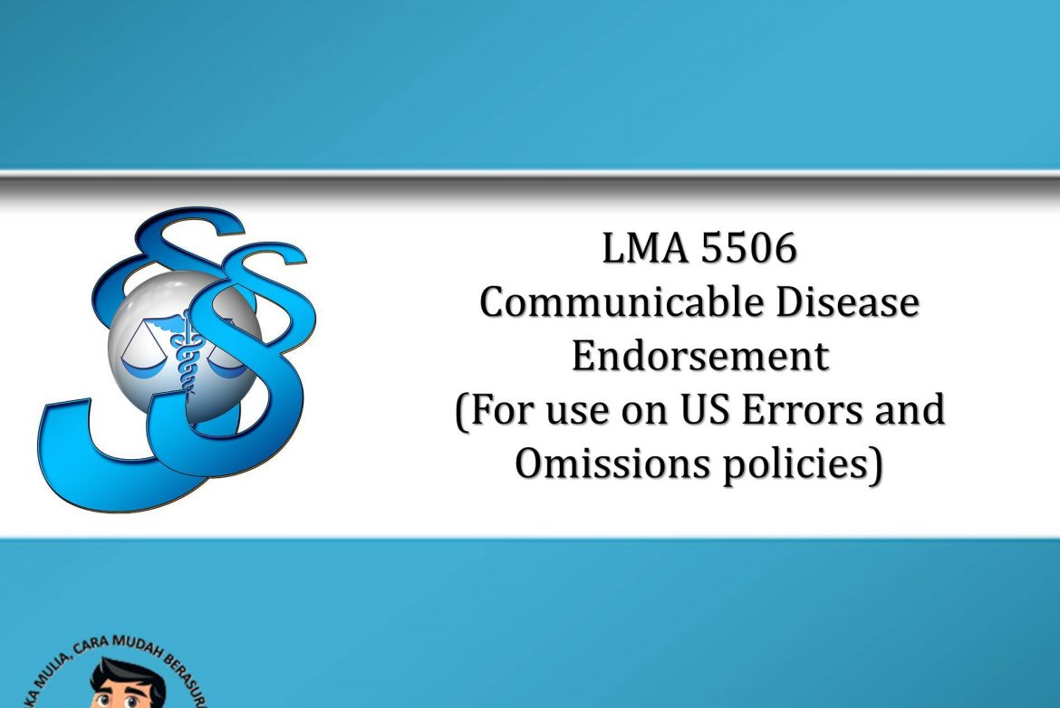 LMA 5506 COMMUNICABLE DISEASE ENDORSEMENT